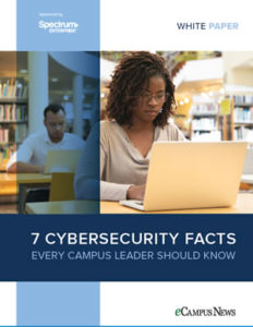 7 Cybersecurity Facts Every Campus Leader Should Know